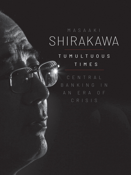 Title details for Tumultuous Times by Masaaki Shirakawa - Wait list